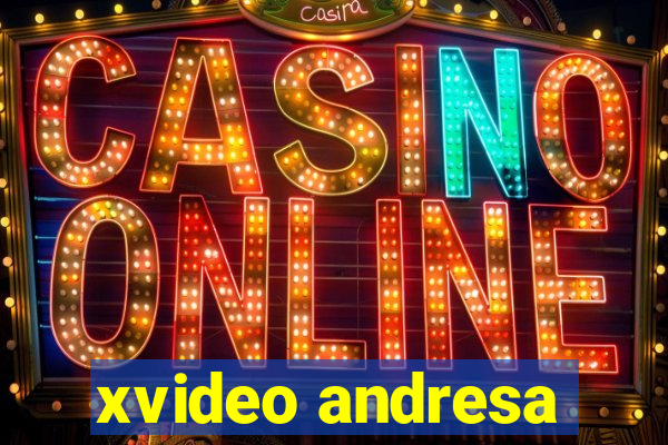 xvideo andresa